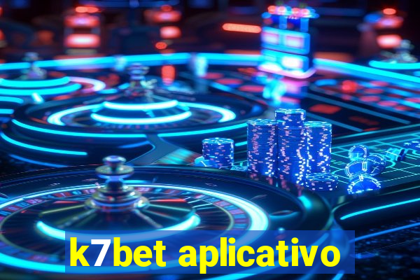 k7bet aplicativo